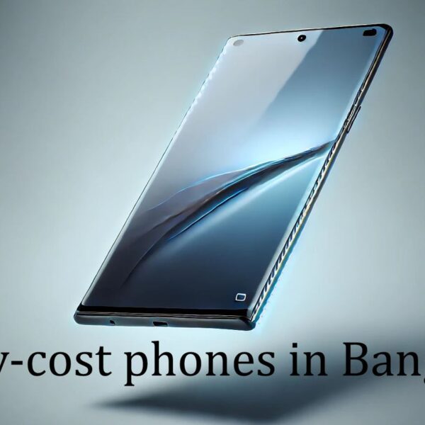 Best low-cost phones in Bangladesh in 2025